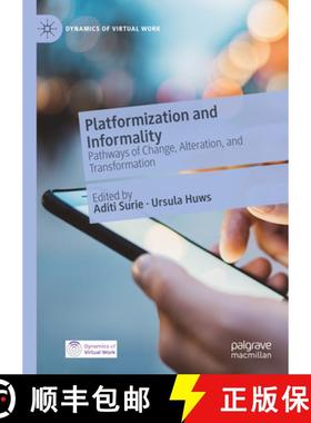 【3-4周达】Platformization and Informality : Pathways of Change, Alteration, and Transformation [9783031114618]