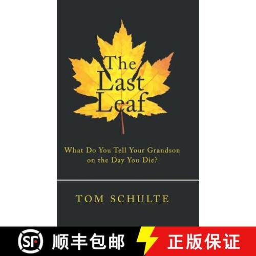 【3-4周达】The Last Leaf: What Do You Tell Your Grandson on the Day You Die? [9781973616788]