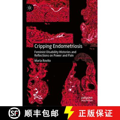 【3-4周达】精装 Cripping Endometriosis : Feminist Disability Histories and Reflections on Power and Pain [9783032156808]