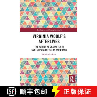 【3-4周达】Virginia Woolf's Afterlives: The Author as Character in Contemporary Fiction and Drama [9780367550738]