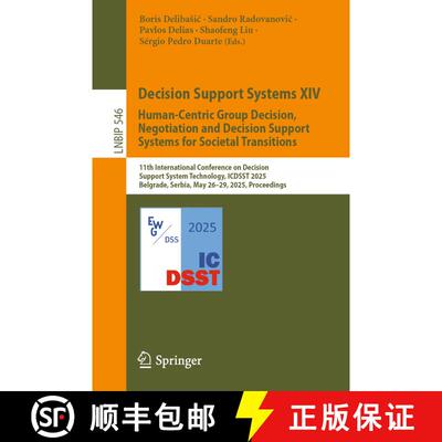 【3-4周达】Decision Support Systems XIV. Human-Centric Group Decision, Negotiation and Decision Suppo... [9783031908620]