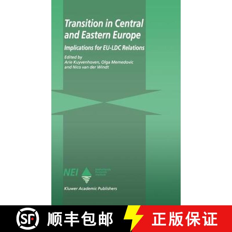 【3-4周达】Transition in Central and Eastern Europe : Implications for EU-LDC Relations [9780792338758]
