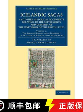 【3-4周达】Icelandic Sagas and Other Historical Documents Relating to the Settlements and Descents of... [9781108052498]