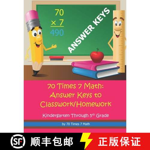 【3-4周达】70 Times 7 Math: Answer Keys to Classwork/Homework: Kindergarten Through 5th Grade [9781954796287]