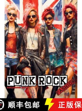 【3-4周达】Punk Rock - A Rebellious Fashion Coloring Book: Beautiful Models (With an Attitude) Wearin... [9786500872064]