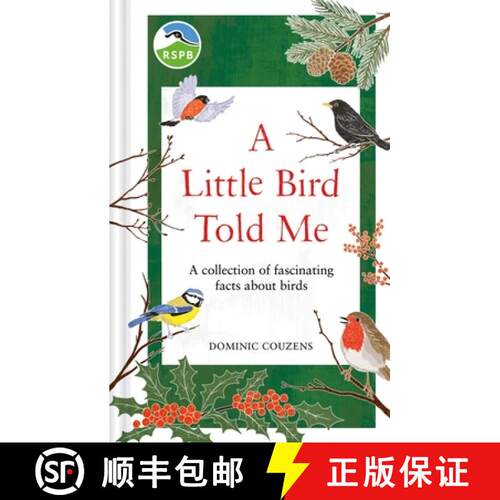 【3-4周达】精装 RSPB A Little Bird Told Me: Christmas collection of fascinating facts about birds [9781856755375]