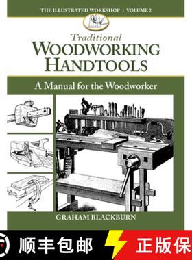 【3-4周达】Traditional Woodworking Handtools : A  Manual for the Woodworker [9781940611037]