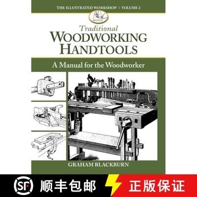 【3-4周达】Traditional Woodworking Handtools : A  Manual for the Woodworker [9781940611037]