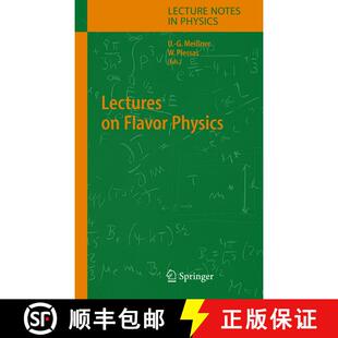 【3-4周达】精装 Lectures on Flavor Physics [9783540222552]