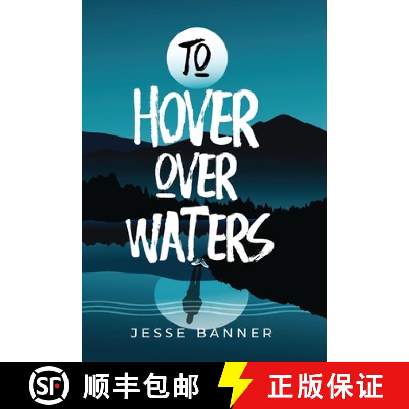 【2-3周达】To Hover Over Waters [9781950385744]