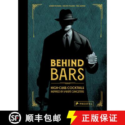 【3-4周达】精装 Behind Bars – High Class Cocktails Inspired by Low Life Gangsters [9783791386843]