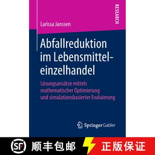 【3-4周达】Abfallreduktion im Lebensmitteleinzelhandel : Lösungsansätze mittels mathematischer Opti... [9783658230111]