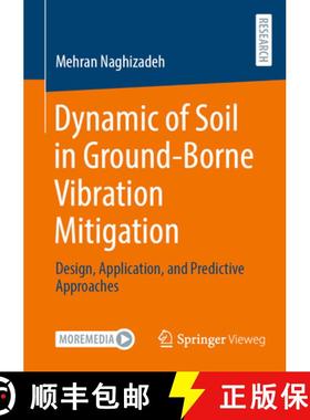 【3-4周达】Dynamic of Soil in Ground-Borne Vibration Mitigation: Design, Application, and Predictive ... [9783658443511]