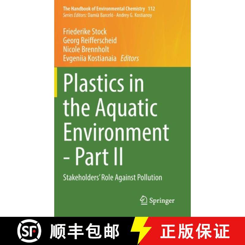 【3-4周达】Plastics in the Aquatic Environment - Part II : Stakeholders' Role Against Pollution [9783030841133]