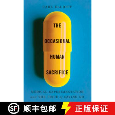 【3-4周达】The Occasional Human Sacrifice – Medical Experimentation and the Price of Saying No [9781324116837]