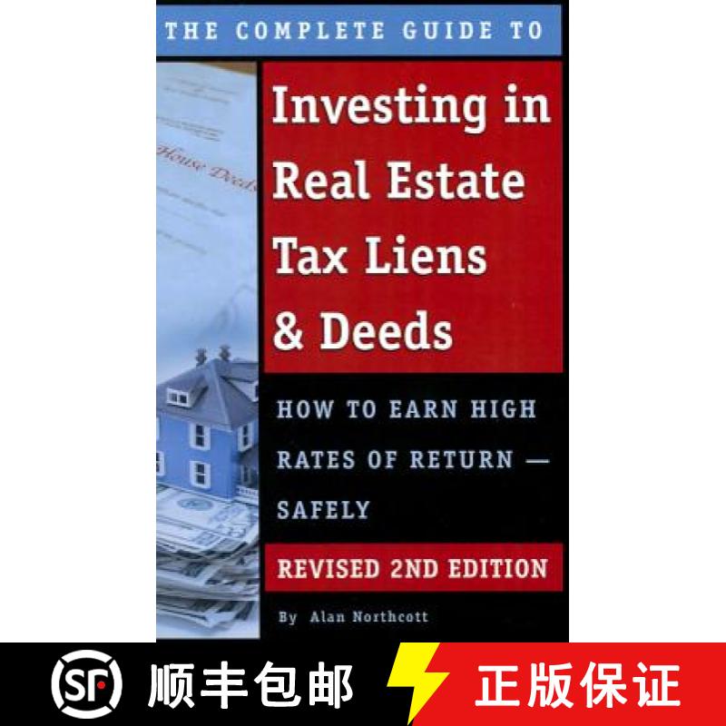 【2-3周达】The Complete Guide to Investing in Real Estate Tax Liens & Deeds : How to Earn High Rates ... [9781601388995]