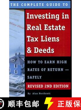 【3-4周达】The Complete Guide to Investing in Real Estate Tax Liens & Deeds : How to Earn High Rates ... [9781601388995]