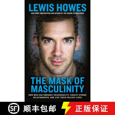 【3-4周达】The Mask of Masculinity: How Men Can Embrace Vulnerability, Create Strong Relationships, a... [9780593135327]