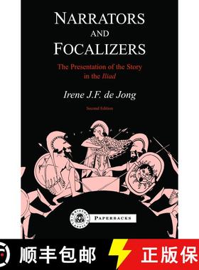 【3-4周达】Narrators and Focalizers: The Presentation of the Story in the Iliad [9781853996580]