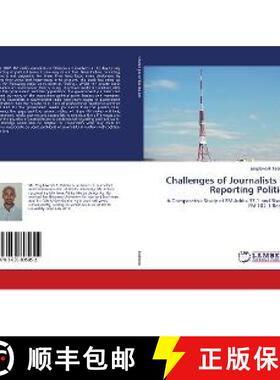 预订 Challenges of Journalists in Reporting Politics [9783659895852]