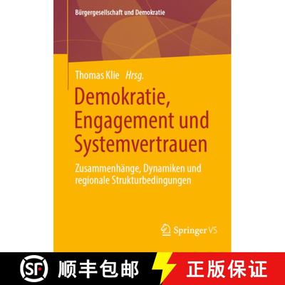 【3-4周达】Demokratie, Engagement und Systemvertrauen : Zusammenhänge, Dynamiken und regionale Struk... [9783658447069]