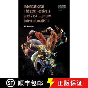 Century 9781316517246 International and Twenty Festivals 4周达 Theatre Interculturalism First