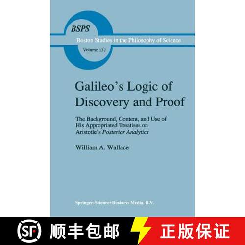【3-4周达】Galileo's Logic of Discovery and Proof: The Background, Content, and Use of His Appropriat... [9789048141159]