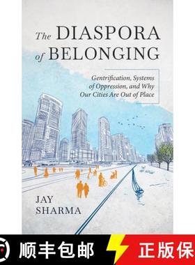 【3-4周达】The Diaspora of Belonging: Gentrification, Systems of Oppression, and Why Our Cities Are O... [9781636765655]