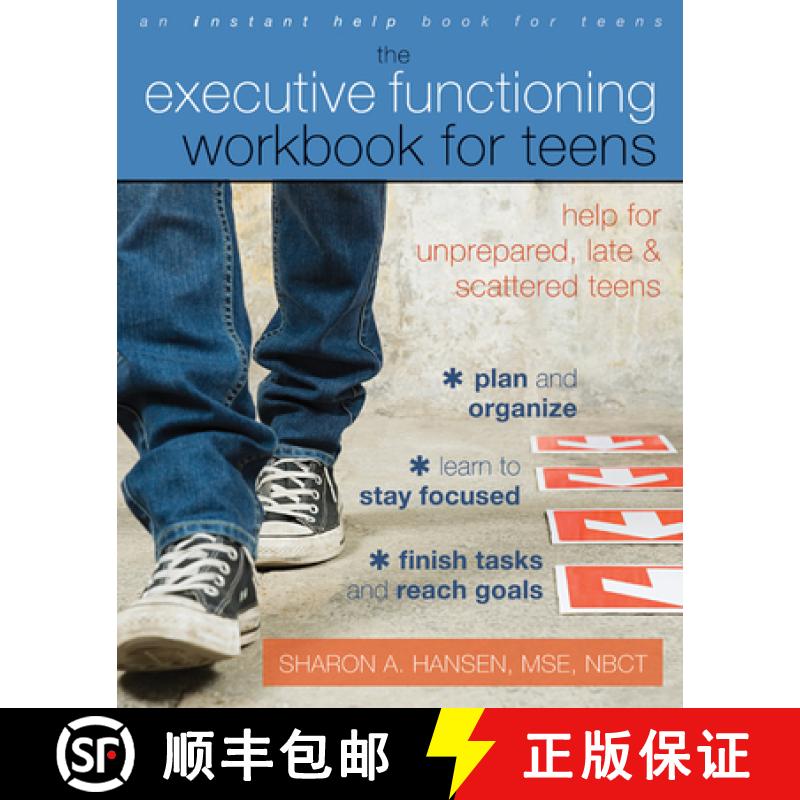 【4周达】The Executive Functioning Workbook for Teens: Help for Unprepared, Late, and Scattered Teens [9781608826568]