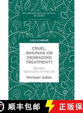 【3-4周达】Cruel, Inhuman or Degrading Treatment? : Benefit Sanctions in the UK [9783319903552]