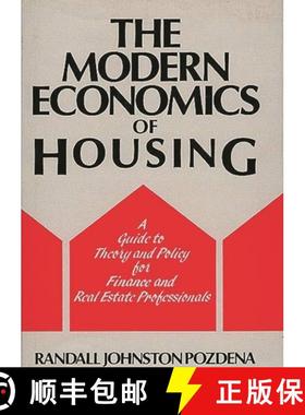 预订 The Modern Economics of Housing: A Guide to Theory and Policy for Finance and Real Estate Profes... [9780899302317]