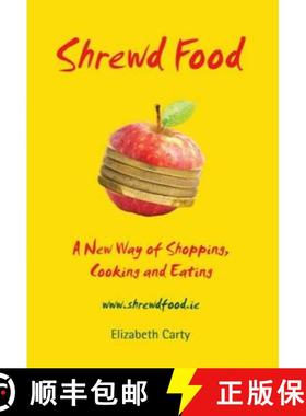 【3-4周达】Shrewd Food: A New Way of Shopping, Cooking and Eating [9781444704952]
