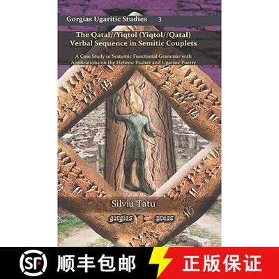 【3-4周达】精装 Qatal//Yiqtol (Yiqtol//Qatal) Verbal Sequence in Semitic Couplets: A Case Study in Sy... [9781593339586]