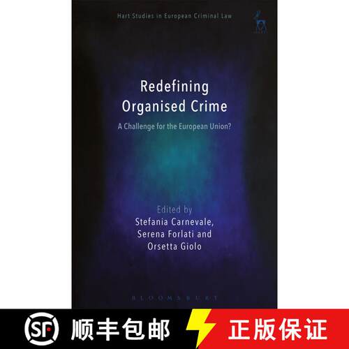 【3-4周达】Redefining Organised Crime: A Challenge for the European Union? [9781509937691]