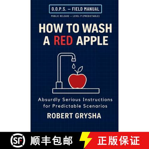【3-4周达】How to Wash a Red Apple: Absurdly Serious Instructions for Predictable Scenarios [9781069838704]
