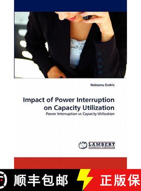 预订 Impact of Power Interruption on Capacity Utilization [9783843382885]