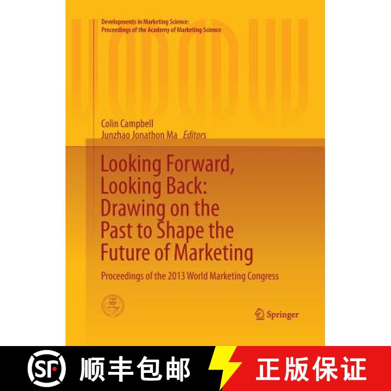 【3-4周达】Looking Forward, Looking Back: Drawing on the Past to Shape the Future of Marketing : Proc... [9783319373621]