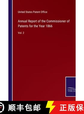 预订 Annual Report of the Commissioner of Patents for the Year 1866: Vol. 2 [9783752563559]