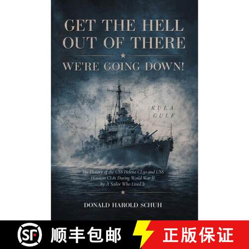 【3-4周达】Get the Hell Out of There We're Going Down: The History of the USS Helena CL50 and USS Hou... [9781971963822]
