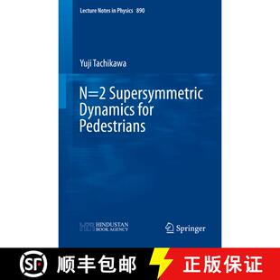【3-4周达】N=2 Supersymmetric Dynamics for Pedestrians [9783319088211]