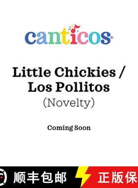 【3-4周达】Canticos Little Chickies / Los Pollitos: Bilingual Nursery Rhymes [9781945635472]