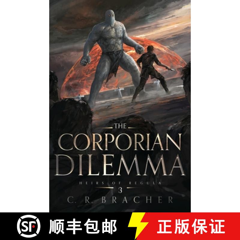 【3-4周达】The Corporian Dilemma: Heirs of Regula 3 [9798985395952]