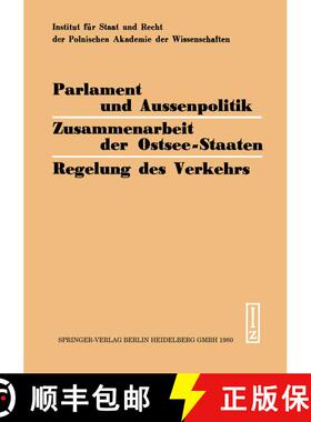 【3-4周达】Parlament und Aussenpolitik Zusammenarbeit der Ostsee-Staaten Regelung des Verkehrs: Viert... [9783540107316]