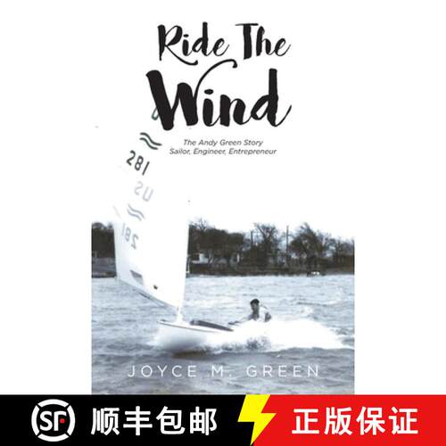 【3-4周达】Ride The Wind: The Andy Green Story: Sailor, Engineer, Entrepreneur [9781649524577]