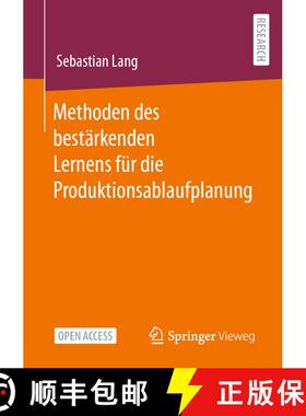 【3-4周达】Methoden des bestaerkenden Lernens fuer die Produktionsablaufplanung (1. Aufl. 2023) [9783658417505]