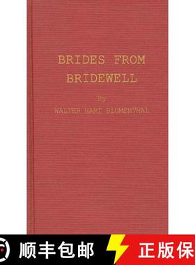 预订 Brides from Bridewell: Female Felons Sent to Colonial America [9780837169248]