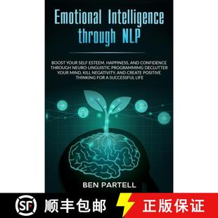【3-4周达】Emotional Intelligence Through NLP: Boost Your Confidence and Happiness with Neurolinguist... [9780648557616]
