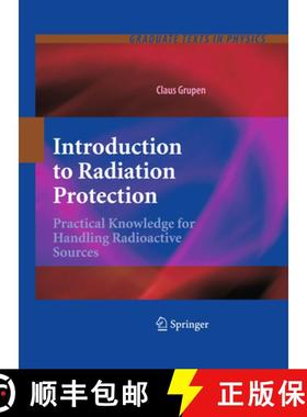 【3-4周达】Introduction to Radiation Protection: Practical Knowledge for Handling Radioactive Sources [9783642025853]