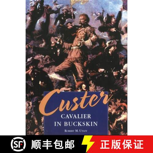 【3-4周达】精装 Custer – Cavalier in Buckskin [9780806133478]