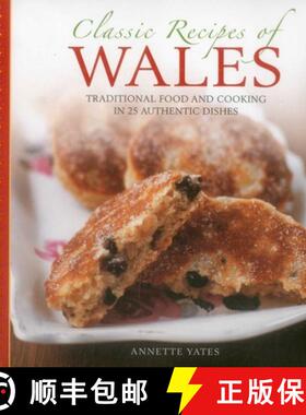 【3-4周达】Classic Recipes of Wales: Traditional Food and Cooking in 25 Authentic Dishes [9780754830207]